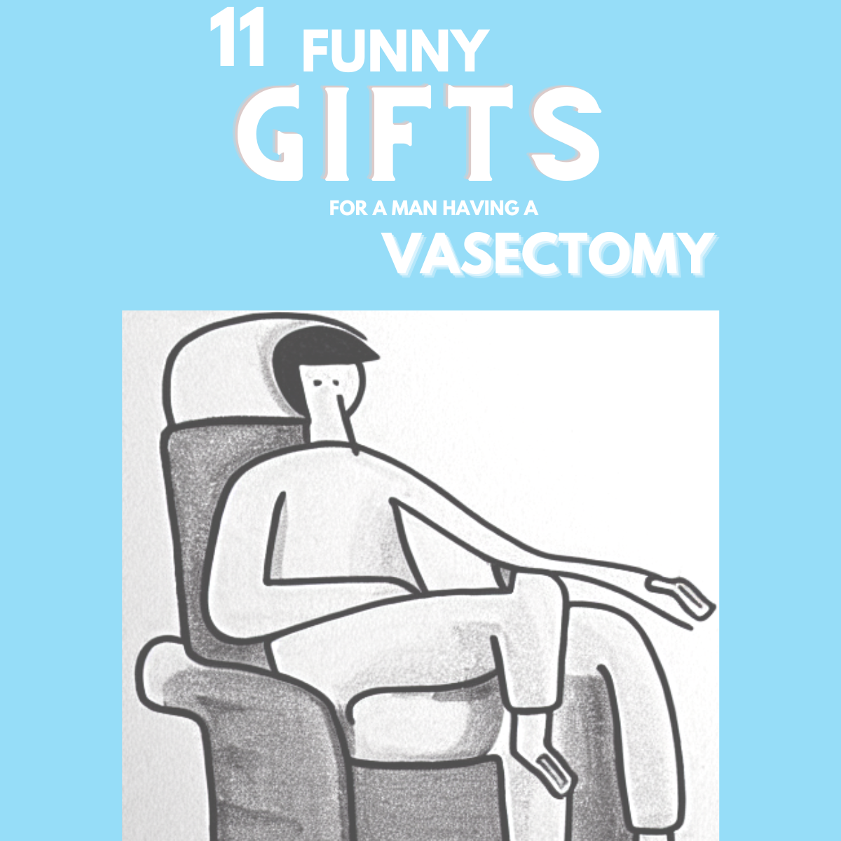 Vasectomy Gifts For Your Soon To Be Snipped Partner  MiLOWE