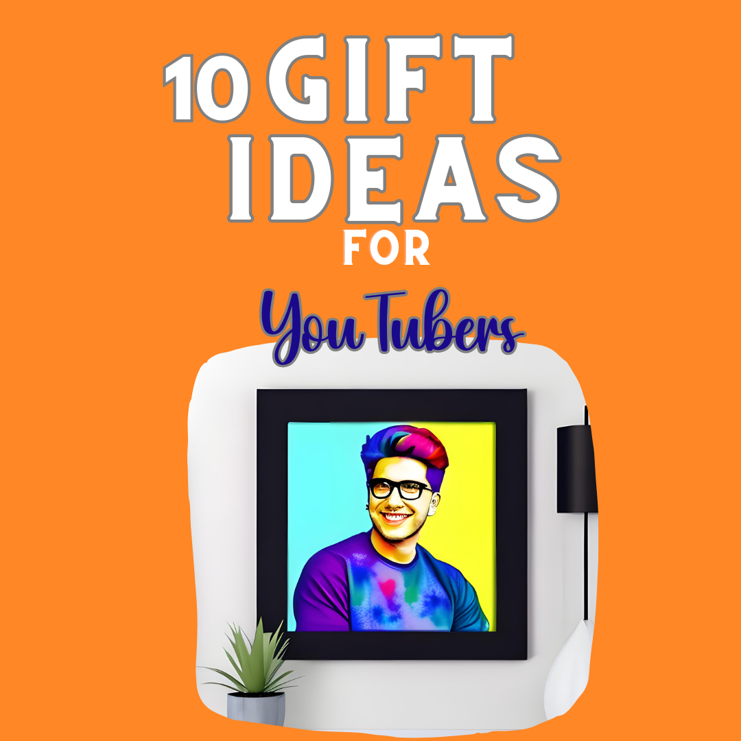 10 best Practical and Fun Gift Ideas for YouTubers.