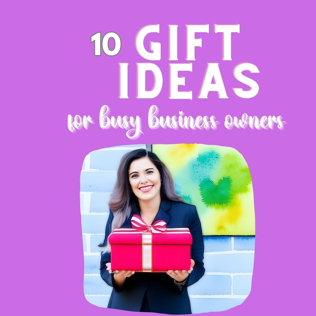 10 Useful Gift Ideas for Busy Business Owners
