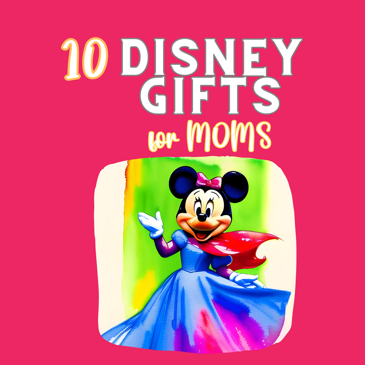 10 Gifts  for a Disney-Loving Mom She will Adore